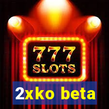 2xko beta